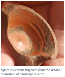 Figure 3: Ceramic fragment from the WallCAP excavation at Corbridge in 2019